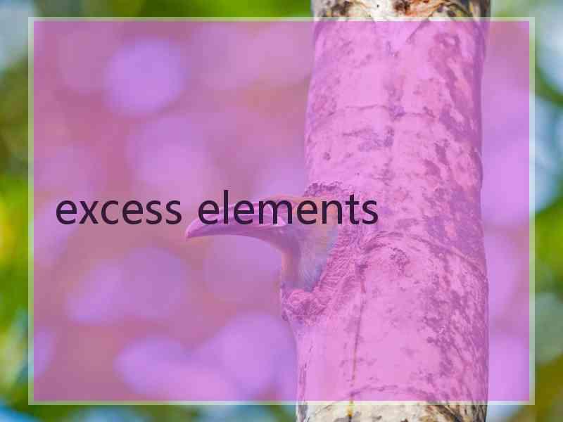 excess elements