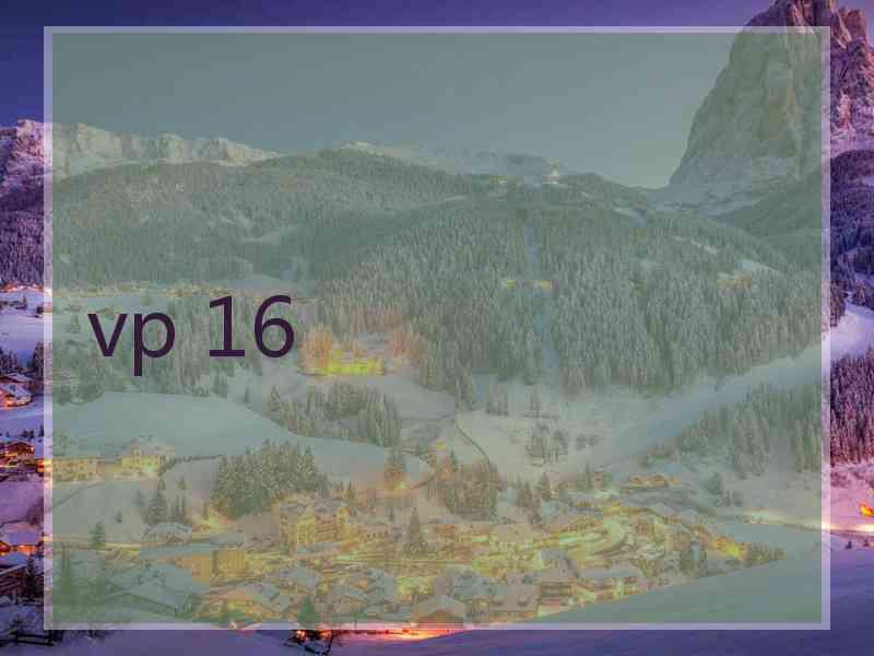 vp 16