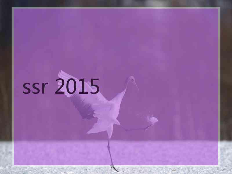 ssr 2015