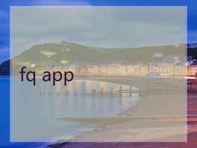 fq app