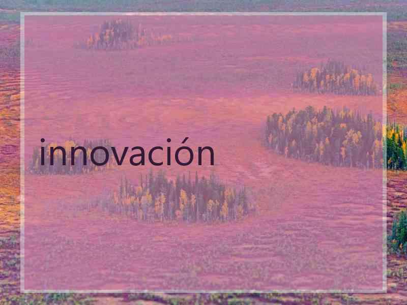 innovación