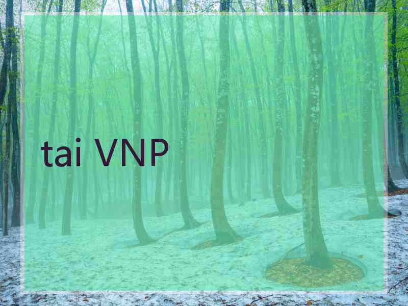 tai VNP