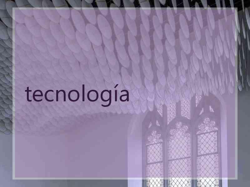 tecnología
