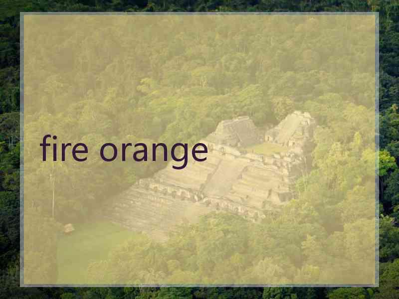fire orange