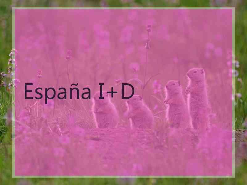 España I+D