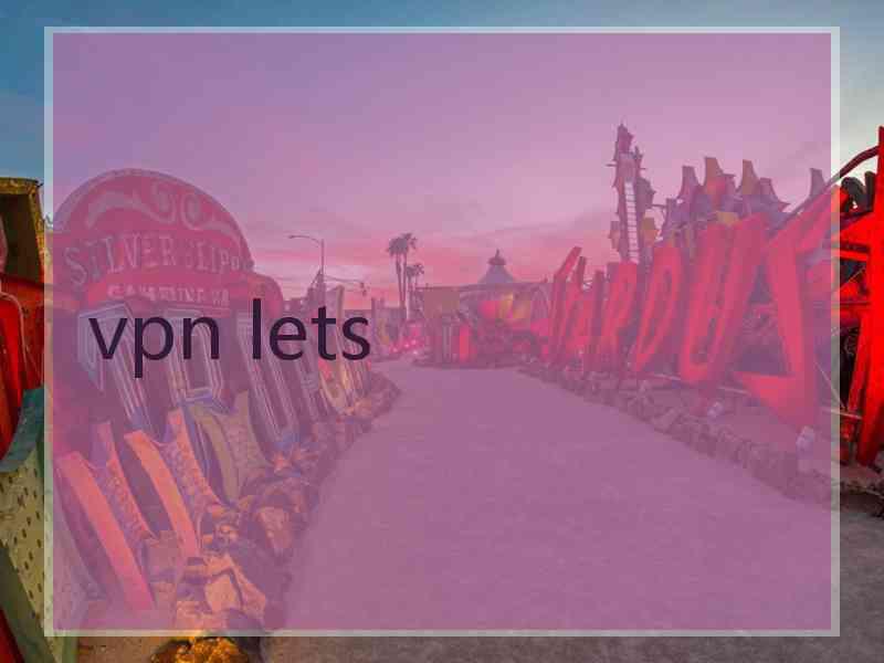 vpn lets