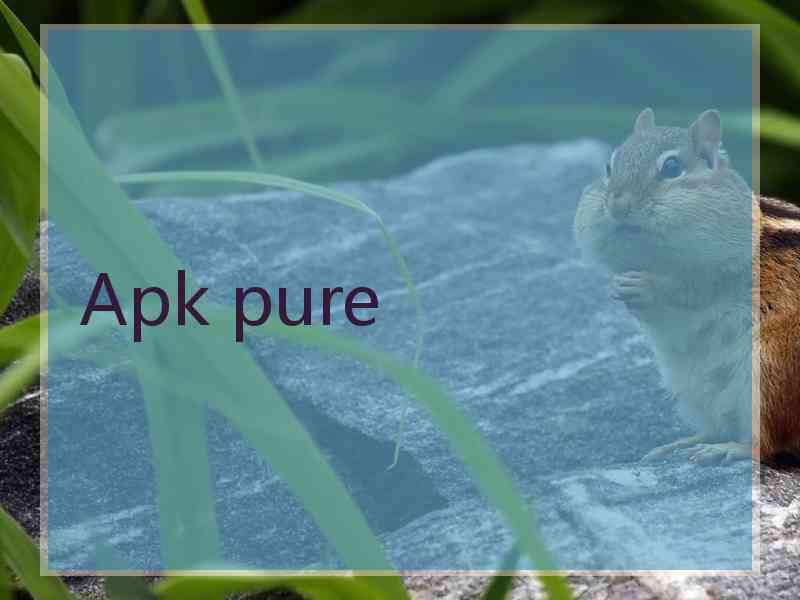 Apk pure