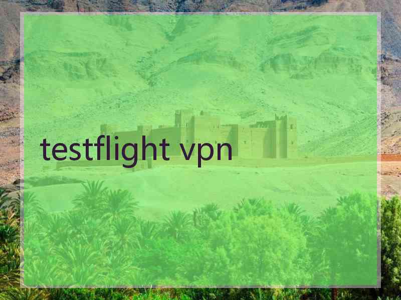 testflight vpn