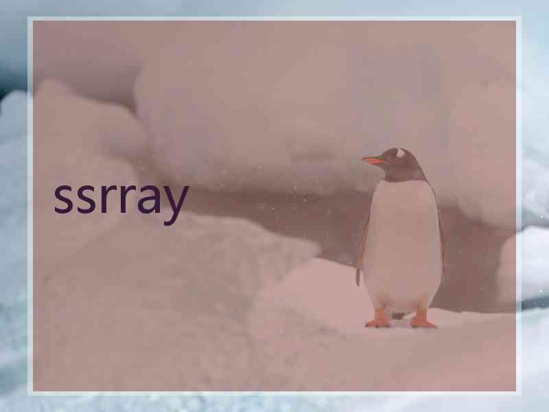 ssrray